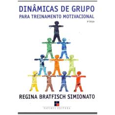 Dinamicas de Grupo - para Treinamento Motivacional