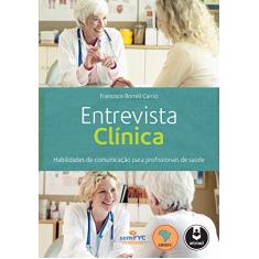 Entrevista Clínica: Habilidades de Comunicação para Profissionais de Saúde