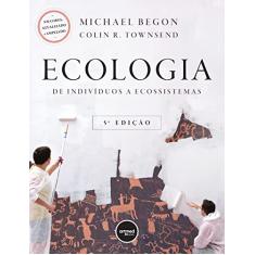 Ecologia: De indivíduos a ecossistemas