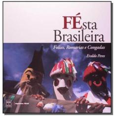 Festa Brasileira   Folias Romarias E Congadas - Imesp - Imprensa Ofici