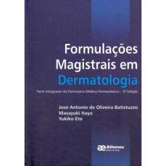 Livro - Formulação Magistrais Em Dermatologia - Oliveira