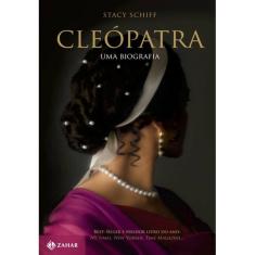 Cleópatra - Uma Biografia