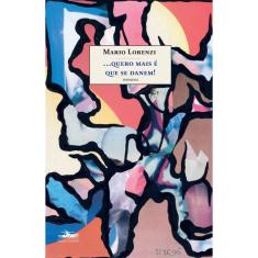 Quero mais é que se danem!