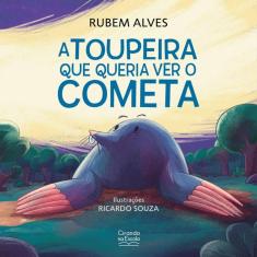 A toupeira que queria ver o cometa