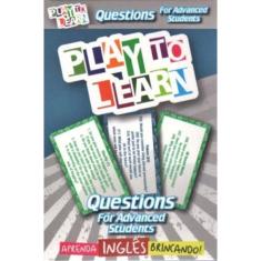 Play To Learn - Questions For Advanced Students