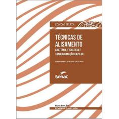 Livro - Técnicas de alisamento: Anatomia, fisiologia e transformação c