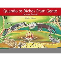 Quando Os Bichos Eram Gente