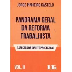 Panorama Geral Da Ref. Trabalhista-Vol.02-01Ed/18 - Ltr Editora