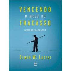 Vencendo O Medo Do Fracasso