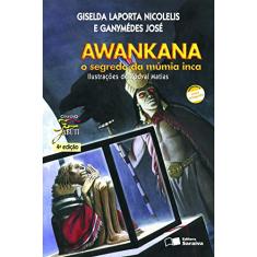 Awankana, o segredo da múmia inca