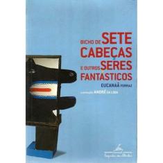 Bicho De Sete Cabecas e Outros Seres Fantasticos