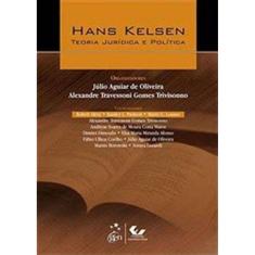 Hans Kelsen - Teoria Juridica e Politica