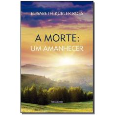 a Morte: Um Amanhecer