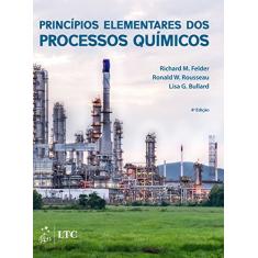 Princípios Elementares dos Processos Químicos