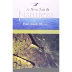 Forcas Sutis Da Natureza, As