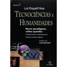 Livro - Tecnociências e humanidades: novos paradigmas, velhas questões Vol. 01: Novos paradigmas, velhas questões - Volume 1
