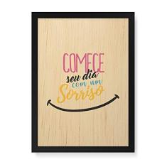 Arte Maníacos Quadro Decorativo em Madeira Comece Seu Dia Com Um Sorriso - 23x16,25cm (Moldura caixa em laca preta)