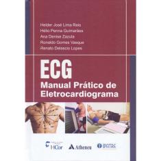 Ecg - Manual Prático Eletrocargiograma - 01Ed/13