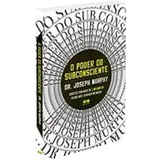 Livro O Poder Do Subconsciente (Joseph Murphy)
