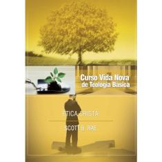 Curso Vida Nova de Teologia Básica - vol. 12 - Ética cristã