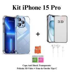Kit Capinha + Pelicula 3D de Vidro + Fone com fio Para Iphone 15 15 Pr