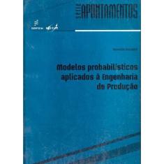 Modelos Probabilísticos Aplicados À Engenharia De Produção