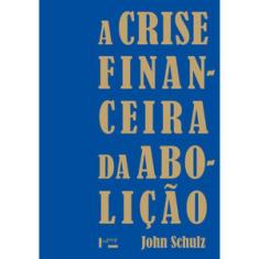 A Crise Financeira Da Abolição