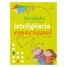 Atividades Para O Desenvolvimento Da Inteligência Emocional Nas Crianças