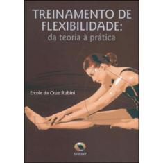 Treinamento De Flexibilidade. Da Teoria À Prática