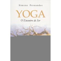 Yoga - O Encontro Do Ser