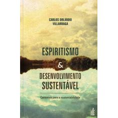 Livro - Espiritismo E Desenvolvimento Sustentável
