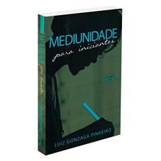 Mediunidade Para Iniciantes