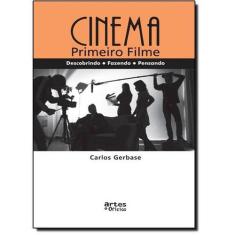 Cinema: primeiro Filme - Descobrindo, Fazendo, Pensando
