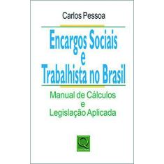 Encargos Sociais E Trabalhista No Brasil - Carlos Pessoa
