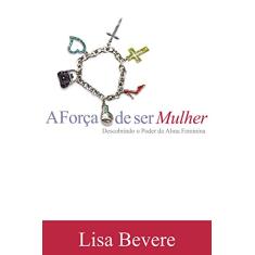 A Força de ser Mulher
