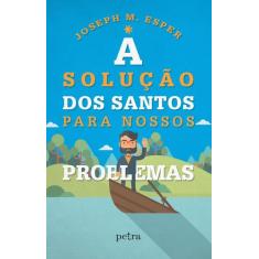 Livro - A solução dos santos para nossos problemas