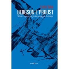 Livro - Bergson e Proust - sobre a representação da passagem do tempo