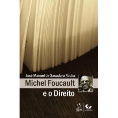 Livro - Michel Foucault e o Direito - 1ª Edição 2011