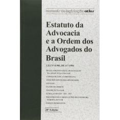 Livro - ESTATUTO DA ADVOCACIA E A ORDEM DOS ADVOGADOS DO BRASIL - 28ª 