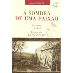 Livro - A sombra de uma paixão