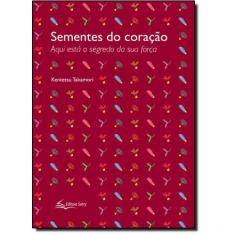 Sementes do Coração: Aqui Está O Segredo da Sua Força - SATRY, 3