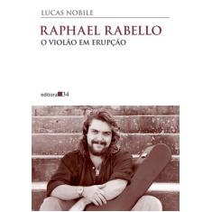 Livro - Raphael Rabello: o violão em erupção