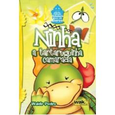 Ninha - A Tartaruguinha Camarada - Wak Ed