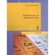 Histórias De Um Professor Feliz