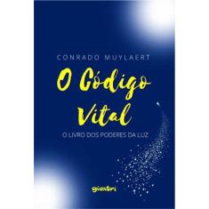 O Código Vital - O Livro Dos Poderes Da Luz