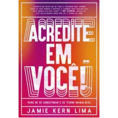 Livro - Acredite em você!