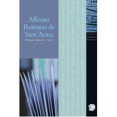 Melhores Poemas Affonso Romano de Sant'Anna: seleção e prefácio: Miguel Sanches Neto