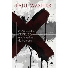 Livro - O evangelho de Deus & o Evangelho do homem