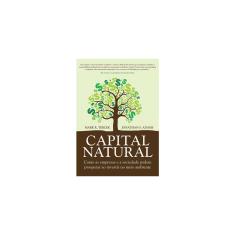 Livro - Capital natural: Como as empresas e a sociedade podem prosperar ao investir no meio ambiente