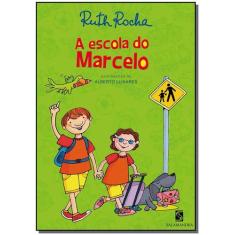 Livro A Escola Do Marcelo Pré-Escolar - Ruth Rocha